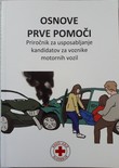OSNOVE PRVE POMOČI - Priročnik za usposabljanje kandidatov za voznike motornih vozil